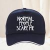 Normal People Scare Me Letter Print Women Baseball Cap Unisex Women Adjustable Hat Outdoor Golf Snapback Hat