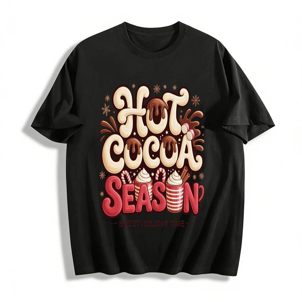 

Hot Cocoa Season Graphic Tee Sweet Holiday Time Casual Top Pure cotton T-shirt XXS