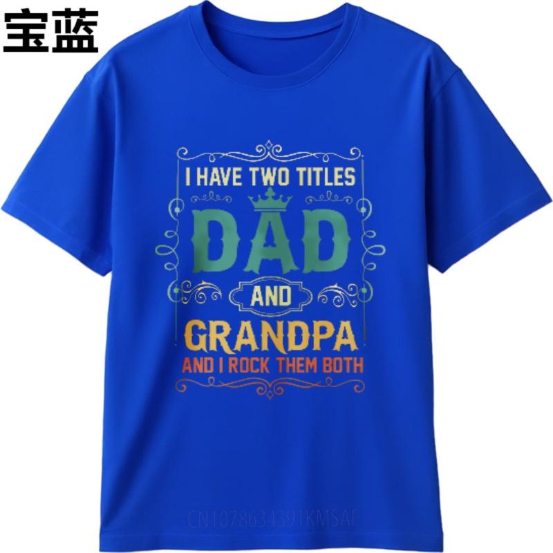 Breathable Tee Oneck Tshirt Oversized Top I Have Two Titles Dad And Grandpa And I Rock Them Both Everyday Women Tee Shirt