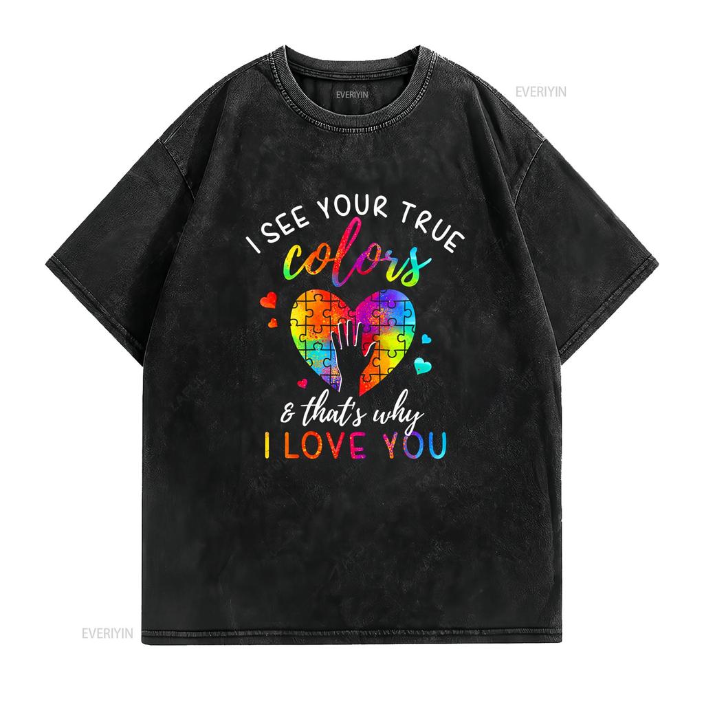 I See Your True Colors Puzzle World Autism Awareness Month T Shirt Women Tops vintage Washed Unisex Stretched streetwear Casual