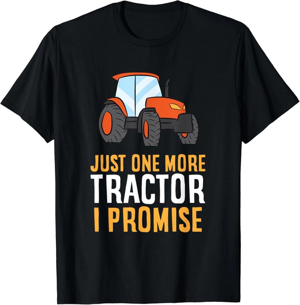 Just One More Tractor I Promise Gift Unisex T-Shirt