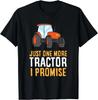 Just One More Tractor I Promise Gift Unisex T-Shirt
