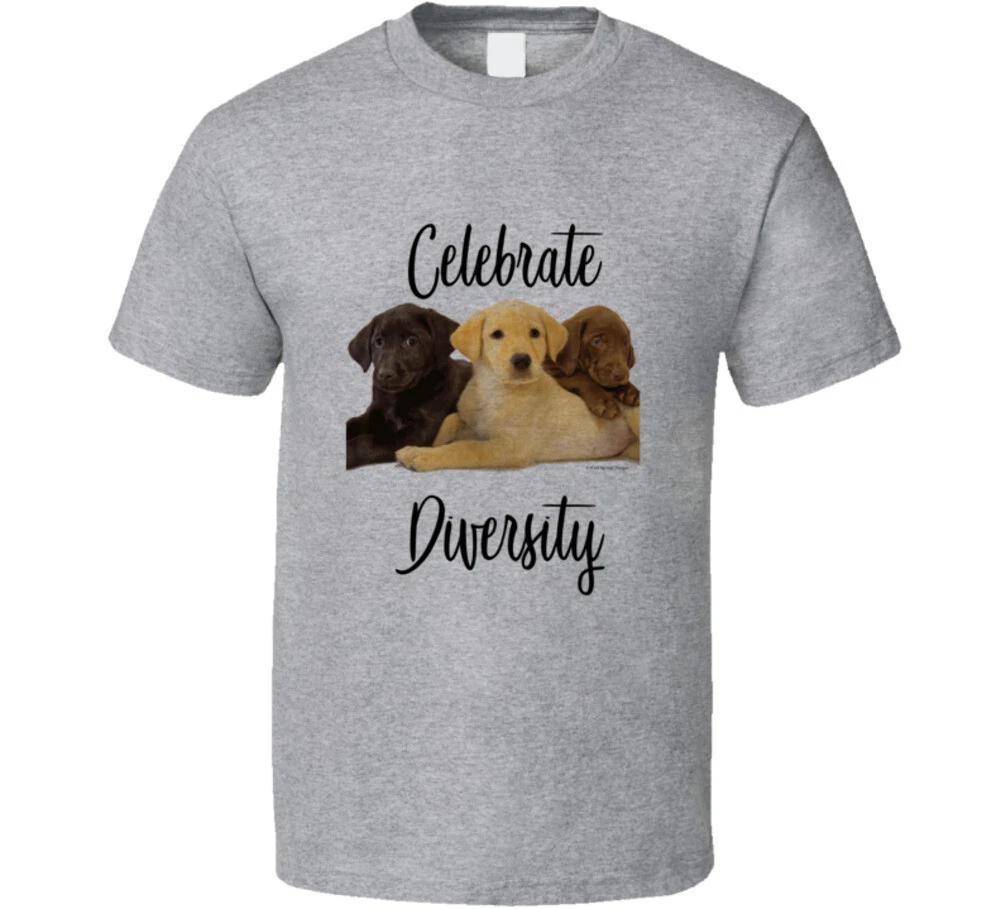 

Celebrate Diversity Funny Labrador Retriever Yellow Chocolate Black Gift Dog T S S