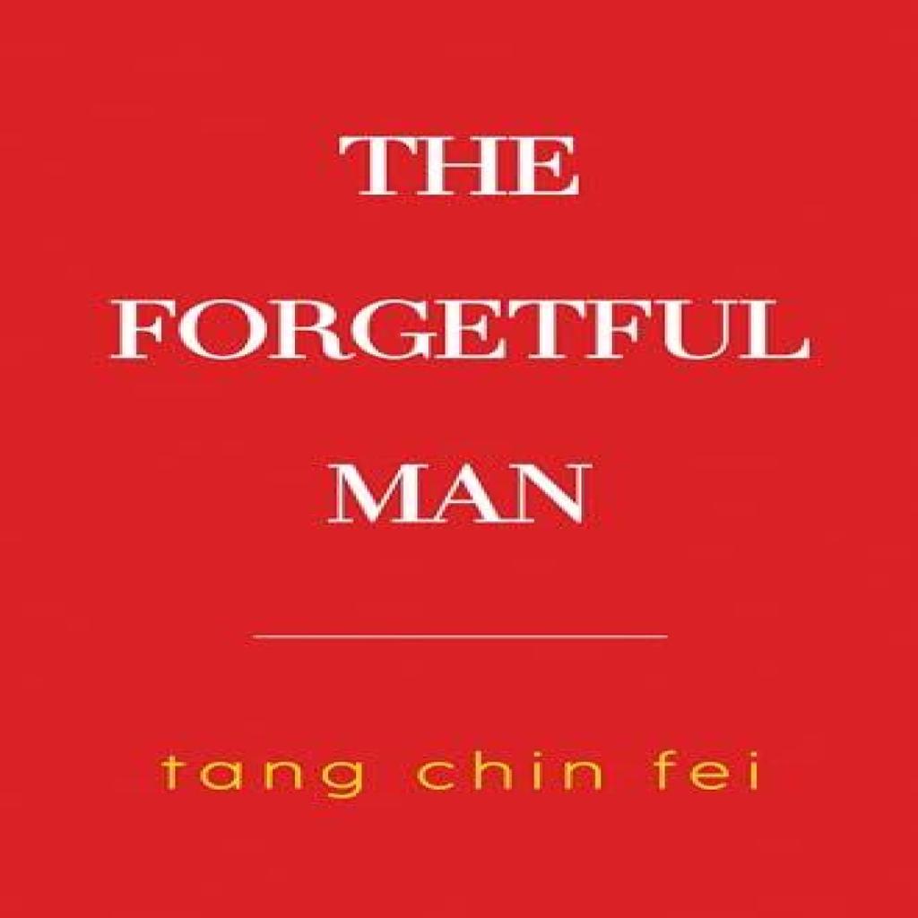 The Forgetful Man by Tang Chin Fei Paperback Book 9781837940691