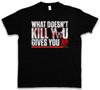 WHAT DOESN'T KILL YOU GIVES YOU XP T-SHIRT Experience Gamer Games RPG Roleplay