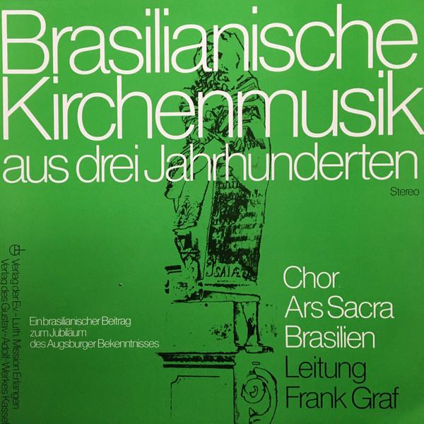 

LP Record FRANK GRAF CORAL ARS SACRA Brasilianische Kirchenmusik Aus Dre IMS075 Internationales 1980 Germany Classical Used
