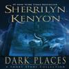 Dark Places by Sherrilyn Kenyon Paperback Book 9781648391484