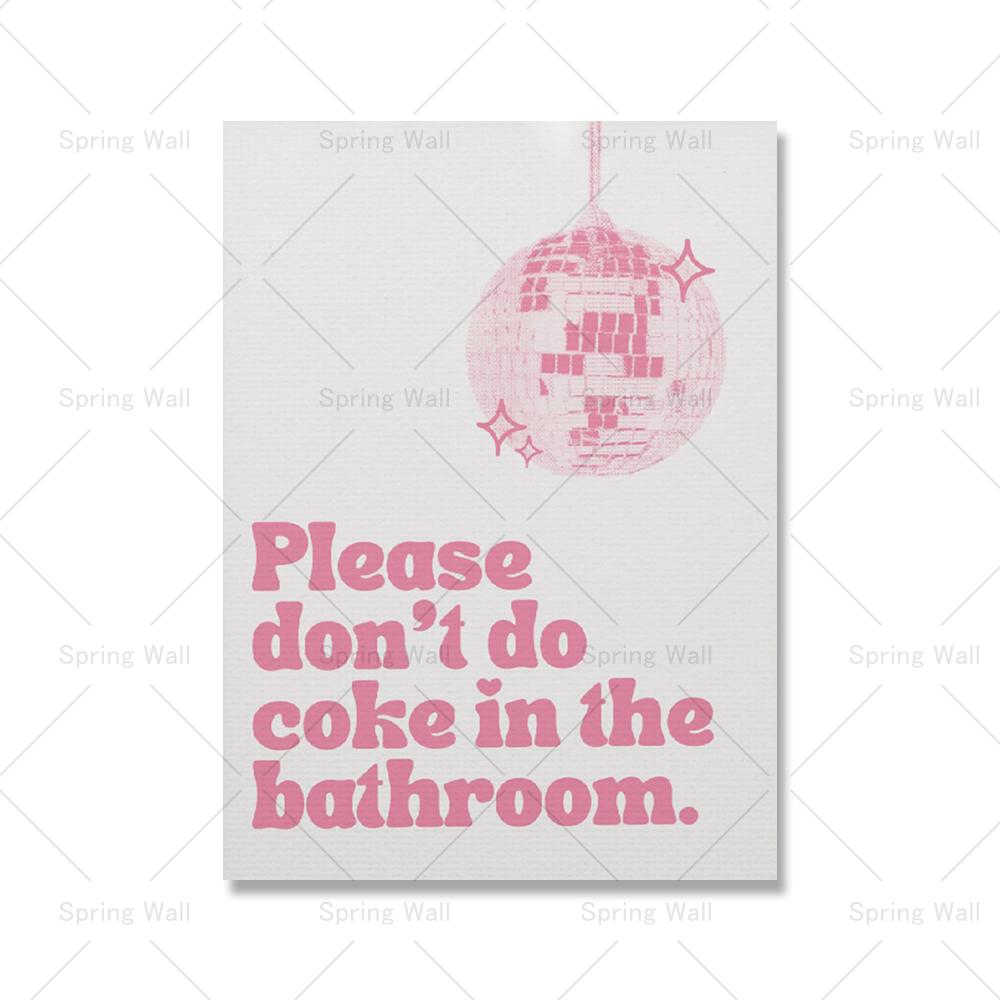 

Пожалуйста, не принимайте кока-колу в ванной, принты, розовая картина на холсте, пастельные кововицы, ретро, ​​забавные постеры, настенная картина, декор комнаты 21x30cm No Framed
