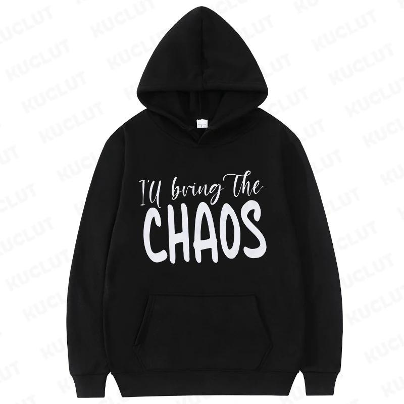 Funny Team Bride Hoodies Clothes I'll Bring The Chaos Booze Loose Pullover Hooded Sweatshirt Girls Bachelorette Party Sportwear