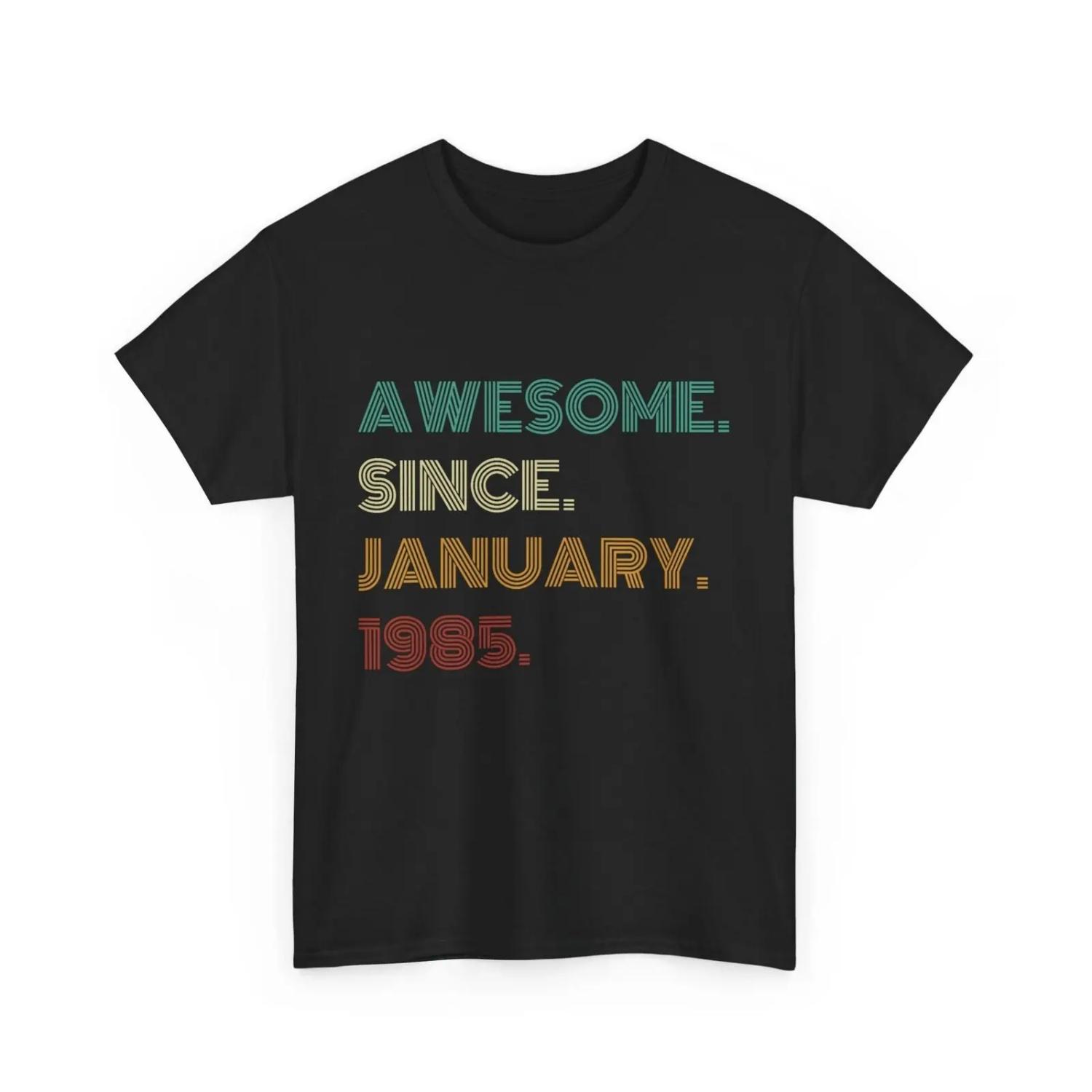 40 Years Old Awesome Since January 1985 40th Birthday T Shirt S