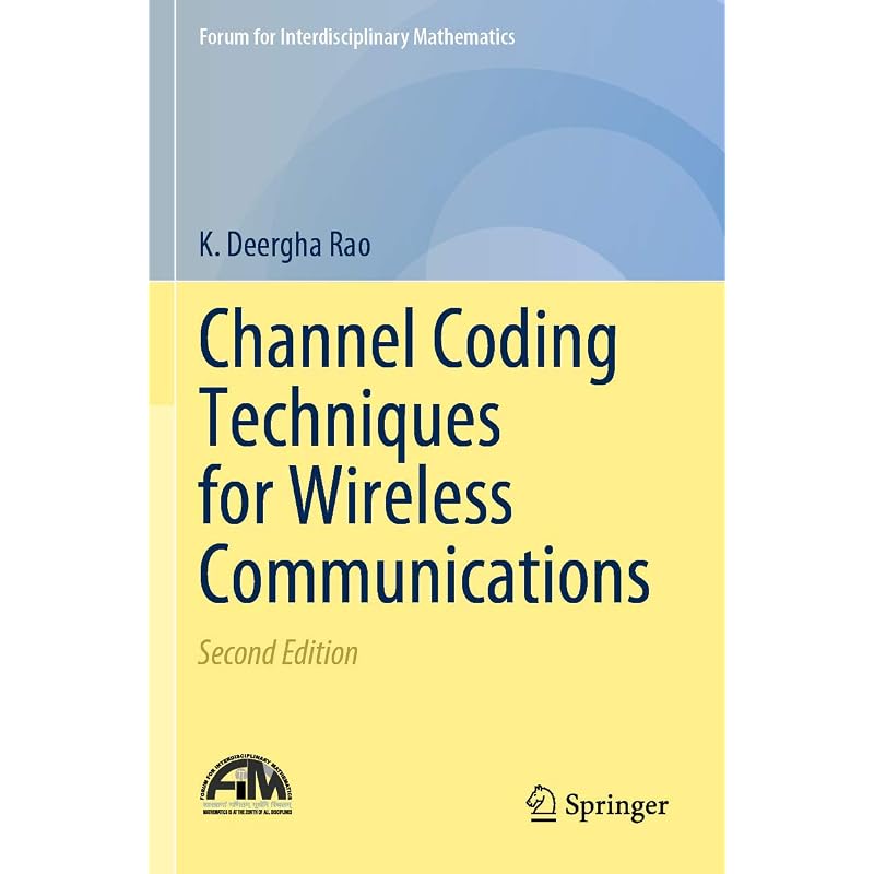 Channel Coding Techniques For Wireless Communications 2Ed (Pb 2019) (Forum for Interdisciplinary Mathematics)