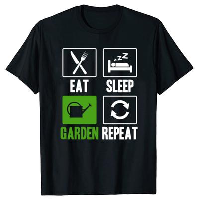 Funny Eat Sleep Garden Repeat Graphic Tshirts Men Womens Fashion Casual Tshirt 100 Cotton Loose Oversized Plant T Shirt