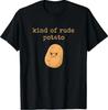 Sweet Potato Kind of Rude Potato Matching Fall Family T-Shirt