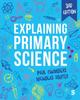 The Explaining Primary Science Book