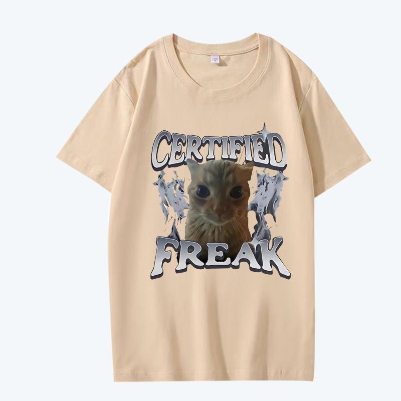 Certified Freak Funny Cat Meme T Shirt men women Oversized 100% Cotton Hot sale short sleeve Summer print Unisex plus size tops