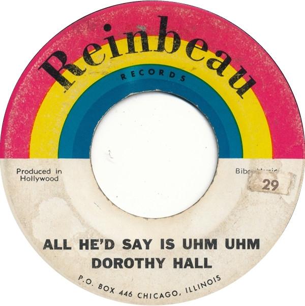 

7inch Record DORA HALL - All He d Say Is Uhm Uhm 0909 Reinbeau Record US Pop Used
