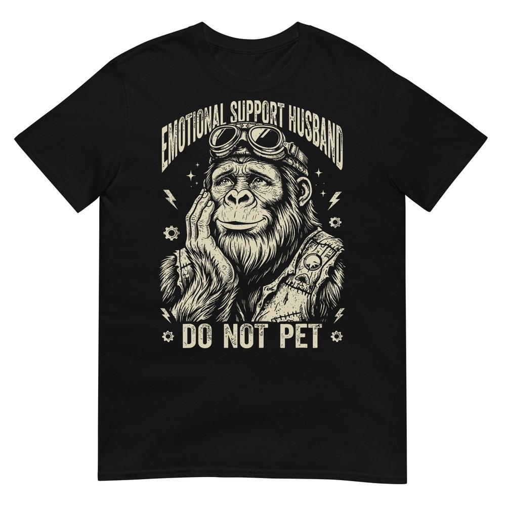Emotional Support Husband Do Not Pet Bigfoot Sasquatch TShirt