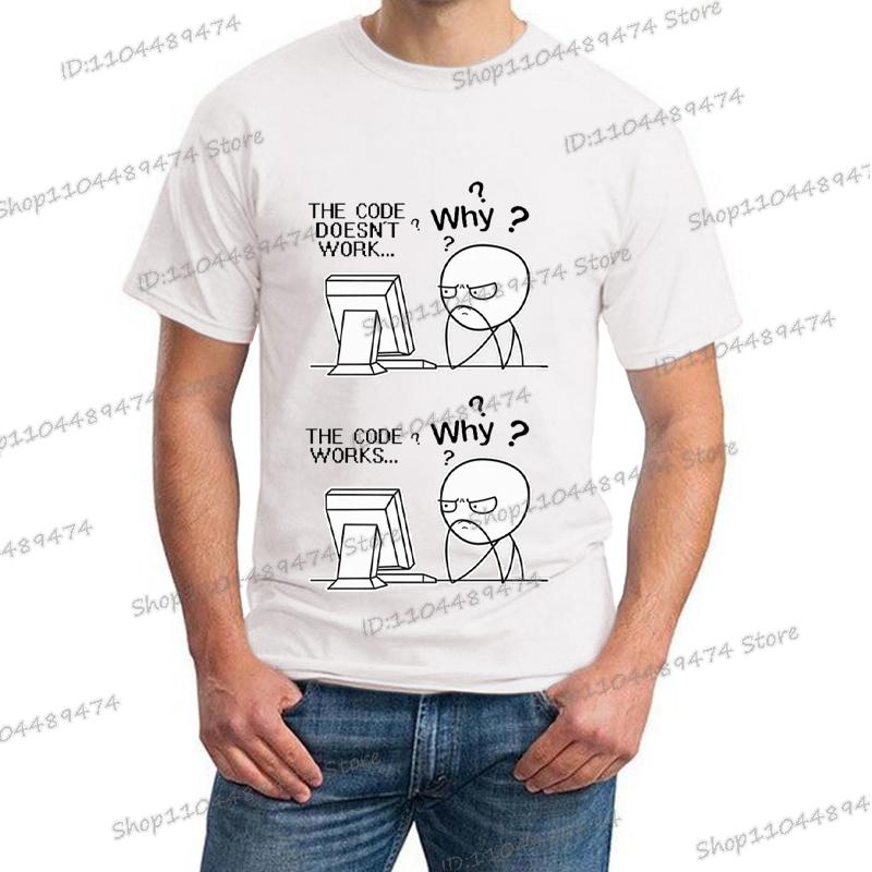 Creative Programmer Code Works Why Casual Print T Shirt Short Sleeve Homme Camiseta Hippie Fashion Streetwear for Men