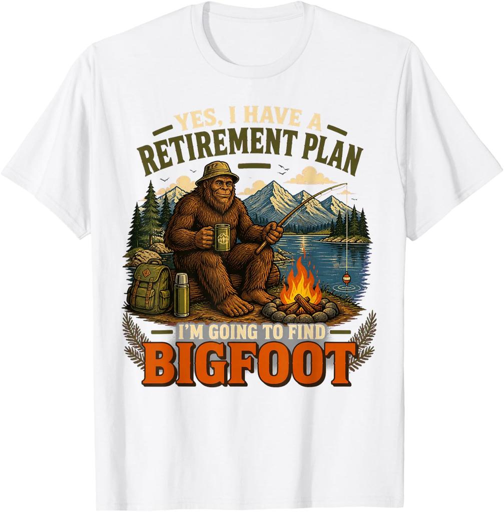yes i Have a Retirement Plan I'm Going to find Bigfoot Unisex T-Shirt