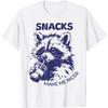 Snacks Make Me Nice Raccoon Animal Sarcastic Saying Funny T-Shirt