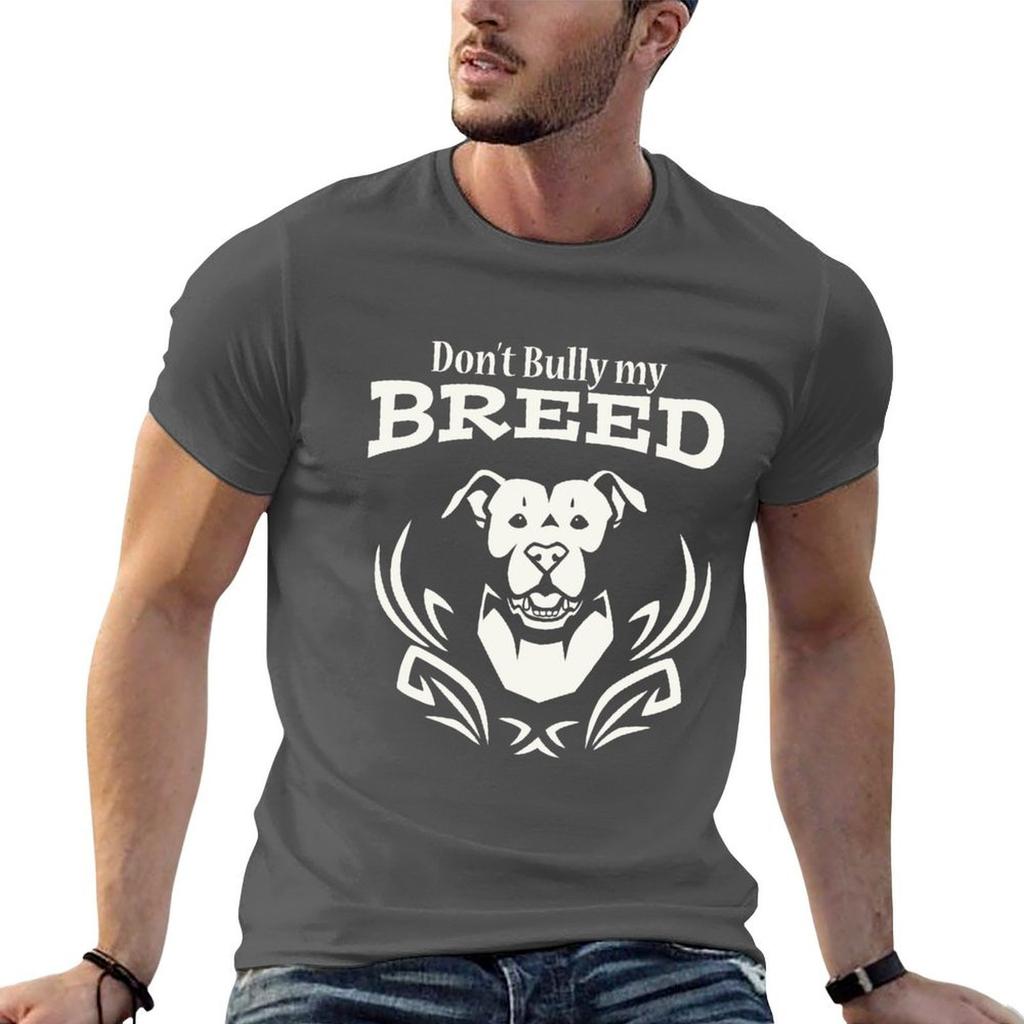 Dont Bully my Breed  White TShirt t shirt man casual essential t shirt TShirt