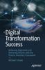 The Digital Transformation Success : Achieving Alignment and Delivering Results with the Process Inventory Framework Book