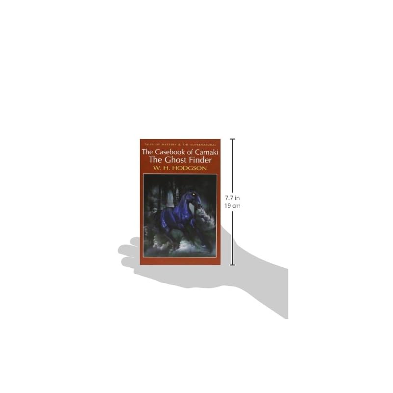 The Casebook of Carnacki the Ghost Finder (Tales of Mystery & the Supernatural)