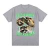 Funny Even Baddies Get Saddies Racoon Graphic T Shirt Unisex Casual Fashion Cotton Tshirt Unisex ONeck Clothing Tshirts