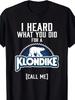 Plus Size Men's Breathable Cotton T-Shirt - "I HEARD WHAT YOU DID for A KONDIKE"