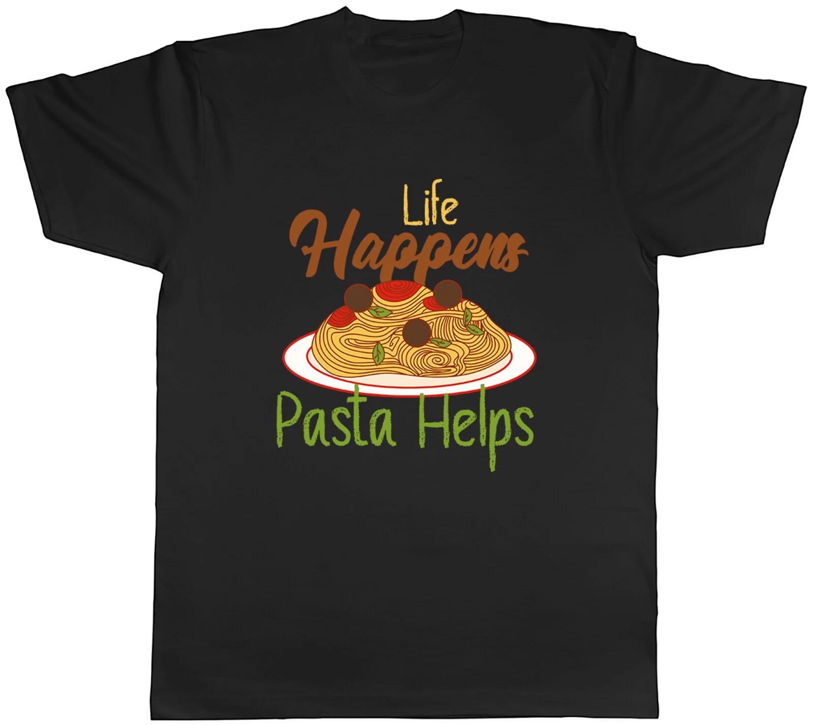 Life Happens Pasta Helps Mens T-Shirt Funny Foodie Spaghetti Lover Tee Gift XXL
