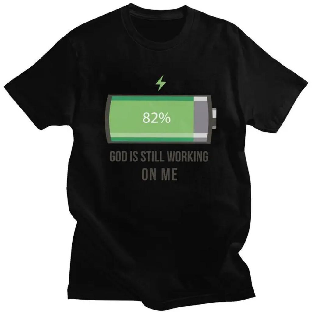 Custom Cool God Is Still Working On Me Battery Loading T Shirt Men 100% Cotton T-shirt Casual Tee Tops Fashion Tshirt