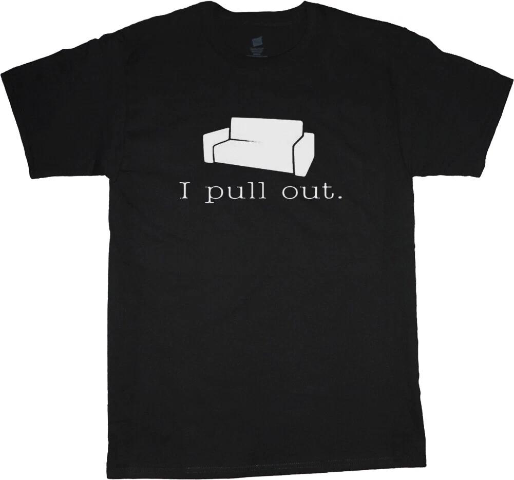 Big and Tall T-shirt Mens Funny Rude Offensive Shirts I pull Out Big Guy Tshirt XL