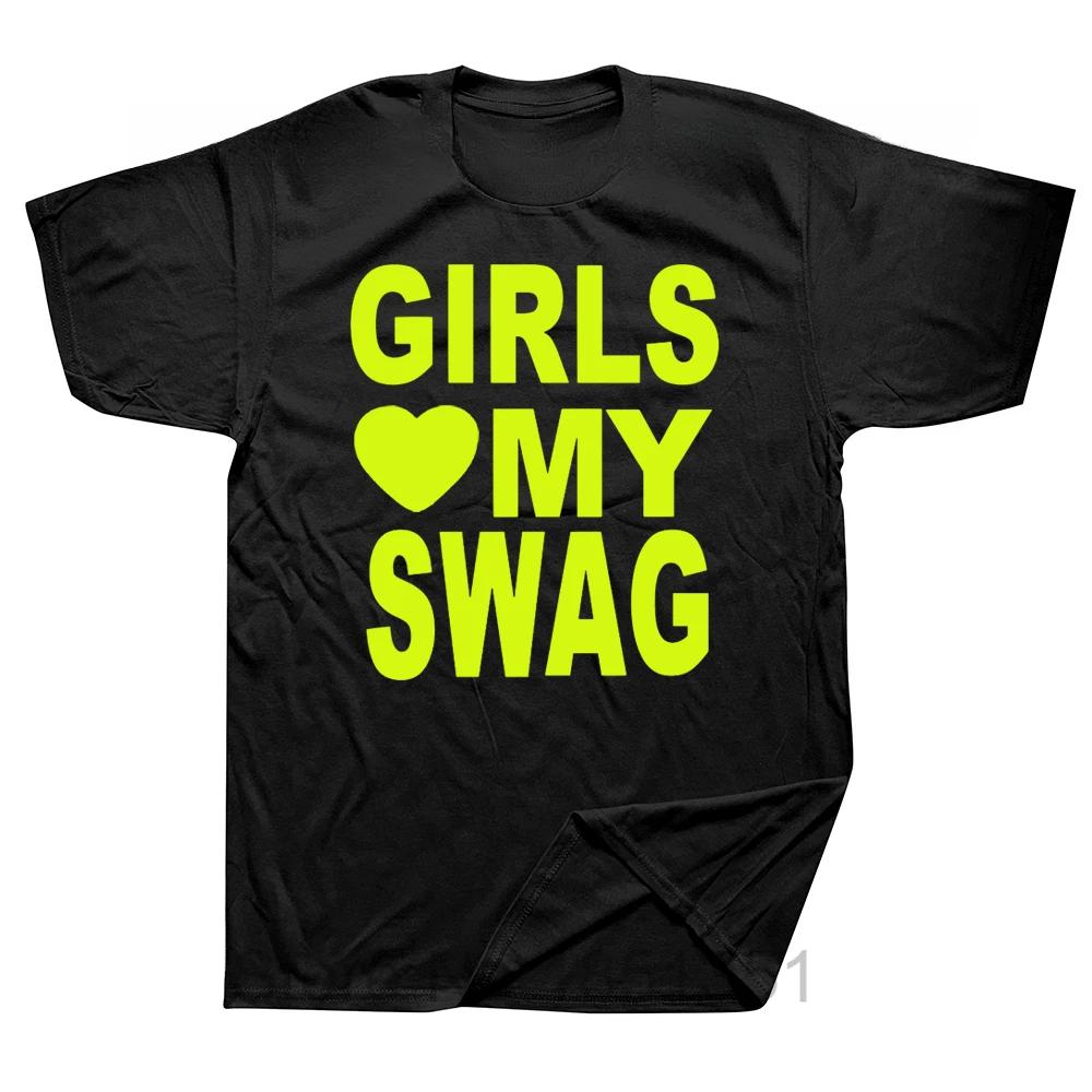 GIRLS LOVE MY SWAG Funny Vintage Cotton Summer Mens Novelty Streetwear TShirt Women Casual Streetwear  Top Tee