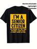 I'm A Senior Citizen Funny T-Shirt - 100% Casual Tee with Yellow Graphic, Lightweight and Breathable Shirt - Perfect Gif