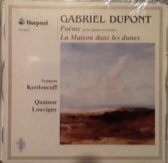 

Компакт-диск GABRIEL DUPONT - FRANÇOIS KERDONCUF - Poème Pour Piano Et Cordes - La Mai 1C1072 Timpani 2003 Japan Classical Used