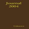 Journal 2004 by Unknown Hardback Book 9781312475953