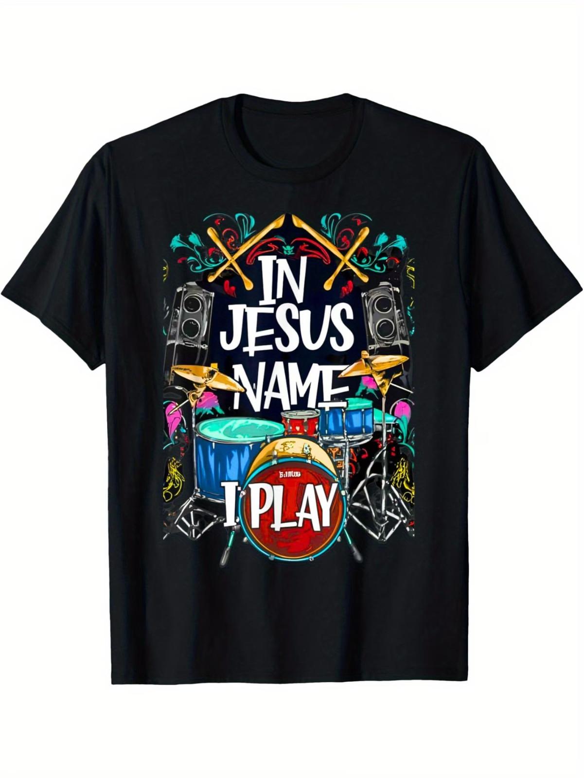 Jesus Name I Play Drums God Drumming Music Christian Drummer T-Shirt 180g 4XL