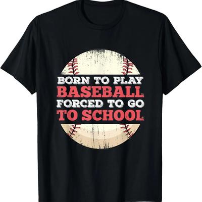 Geboren zum Baseballspielen, gezwungen zur Schule zu gehen, lustiges T-Shirt
