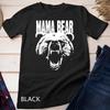 Don't Mess with Mama Bear Shirt Designer Shirt For Women Unisex T-shirt