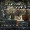 Grave Concerns by Rebecca Author Tope Paperback Book 9780749025717