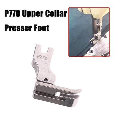 1Pc P778 All Steel Presser Foot Upper Collar Sewing Presser Foot Special Presser Foot For Most Industrial Sewing Machine Parts