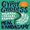 The Gypsy Goddess by Meena Kandasamy Paperback Book 9781782391807