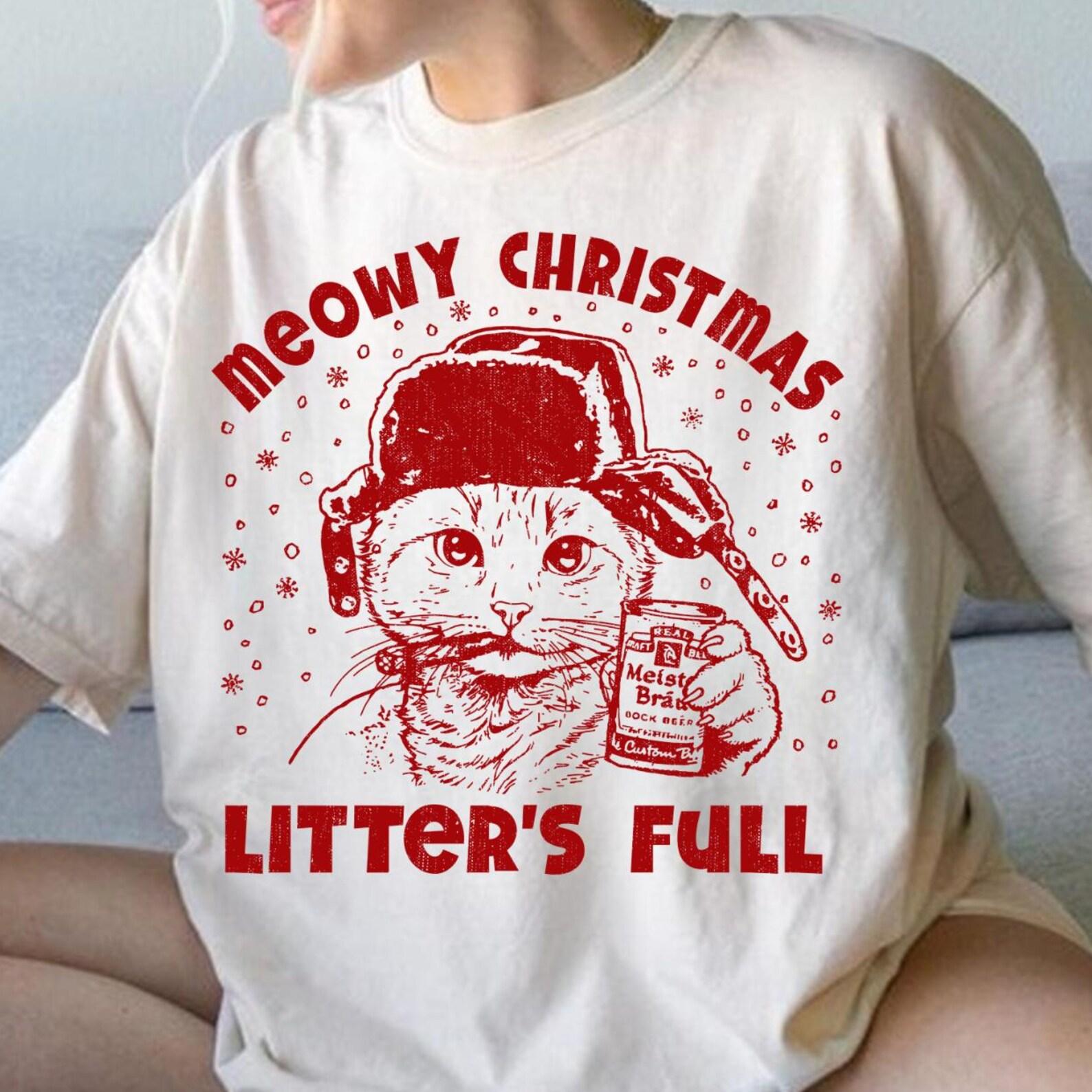 Meowy Christmas Litter s Full Tee, Litter s Full Christmas Vacation Cat Shirt, Holiday Movie Humor Tee, Vacation Eddie Meow Christmas S