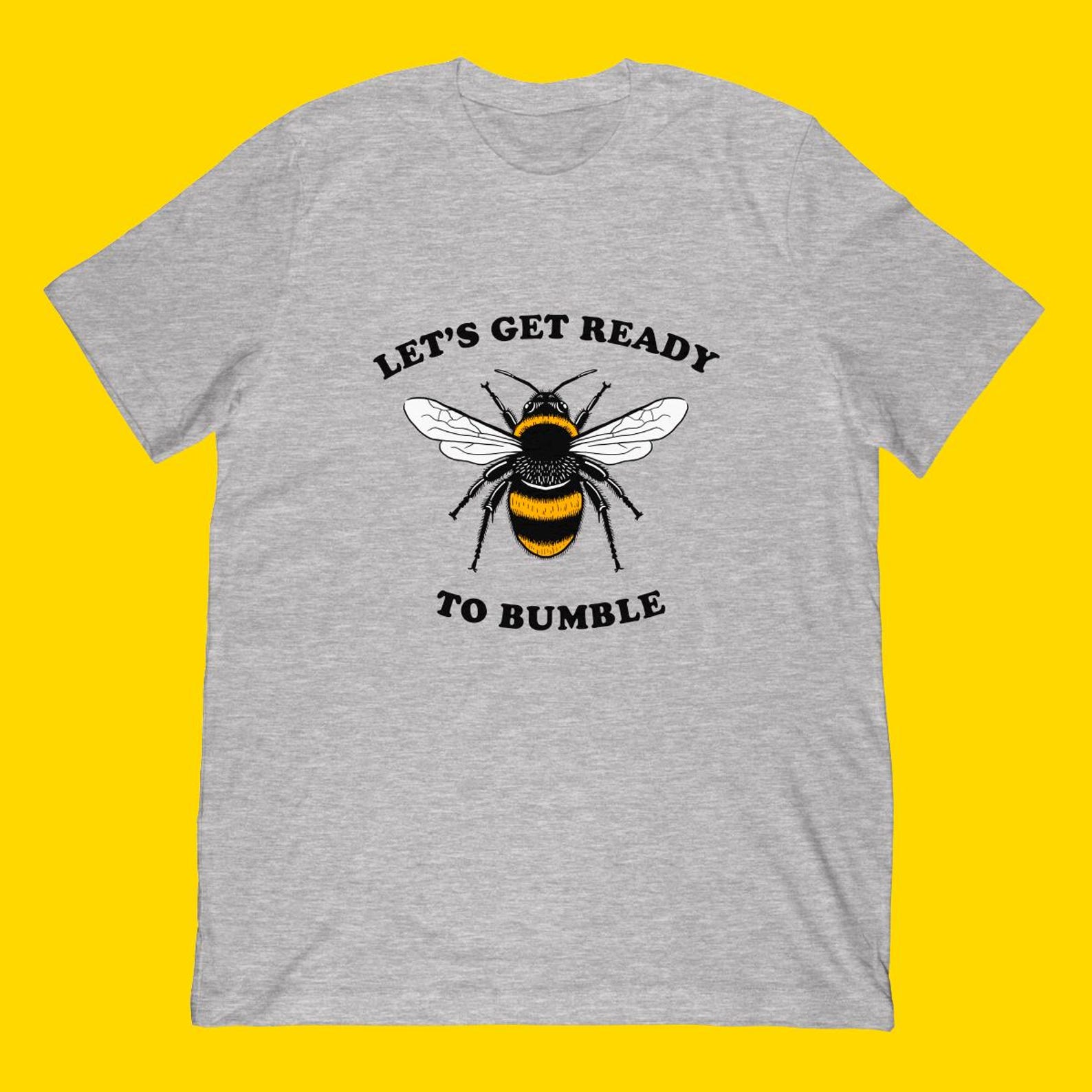 Let s Get Ready To Bumble T-Shirt | Funny Bee Wildlife Illustrated Apparel S