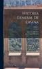 The Historia General De Espana; Volume 1 Book