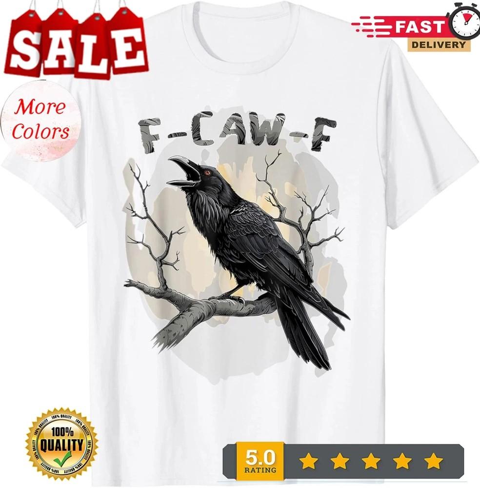 F-Caw-F Bird T-Shirt Unisex T-Shirt M