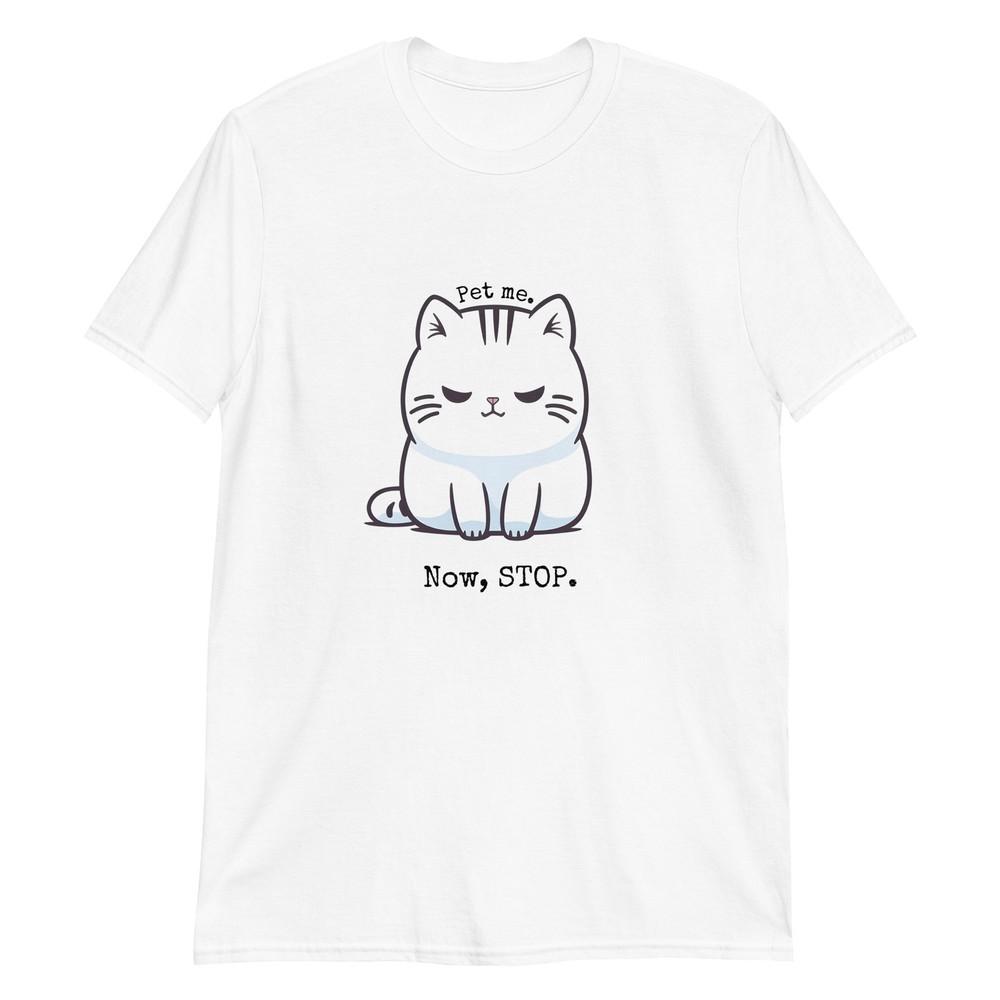 

Fickle Feline: Pet Me, Now Stop Cat T-Shirt 4XL