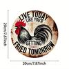 8-Inch Round Metal Sign, Live Today Like You're Going To Be Bombed Tomorrow, Rooster Design Wall Decor for Homes, Cafes, Bars