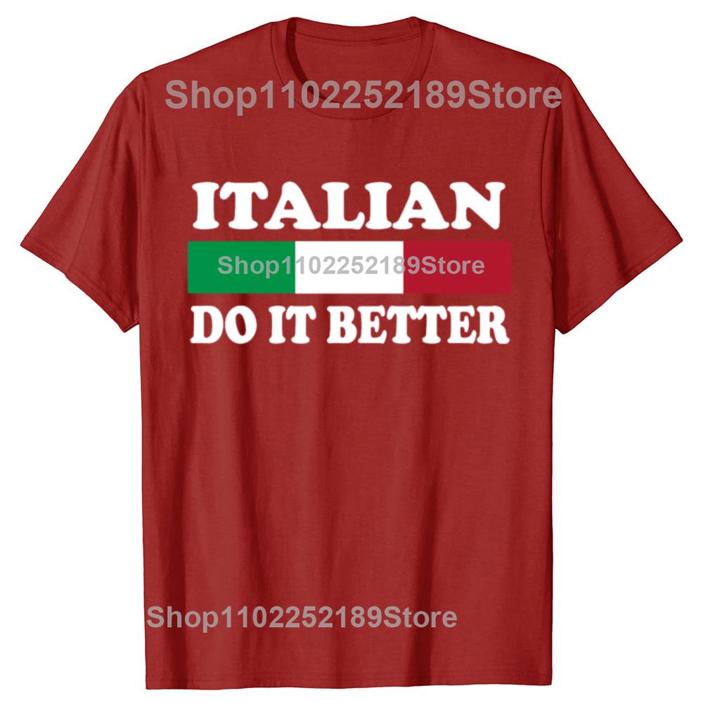 Italians Do It Better Funny T-Shirt Back Print Loose Retro Style Italy Lover T Shirt Cute Italian Food Shirt Unisex Tops Gifts