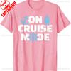 On Cruise Mode Letters Graphic TShirt High Quality Cotton Casual Style Crewneck Regular Short Sleeve Unisex Allmatch Shirts